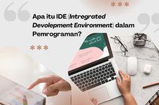 Apa Itu IDE (Integrated Development Environment) ?